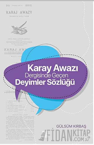 Karay Awazı Dergisinde Geçen Deyimler Sözlüğü Gülsüm Kırbaş