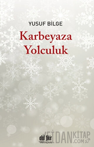 Karbeyaza Yolculuk Yusuf Bilge