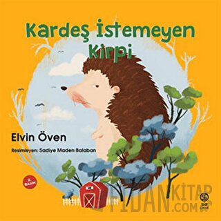 Kardeş İstemeyen Kirpi Elvin Öven