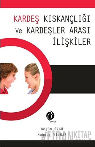 Kardeş Kıskançlığı ve Kardeşler Arası İlişkiler Begüm Özgü