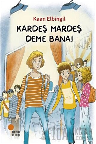 Kardeş Mardeş Deme Bana! Kaan Elbingil