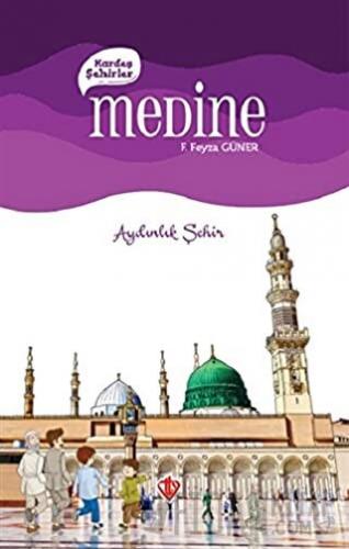 Kardeş Şehirler: Medine F. Feyza Güner