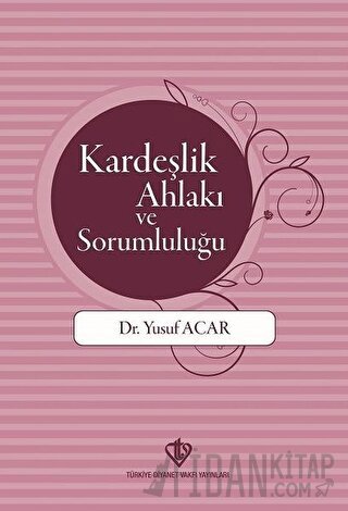 Kardeşlik Ahlakı ve Sorumluluğu Yusuf Acar