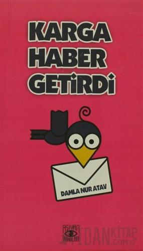 Karga Haber Getirdi Damla Nur Atav