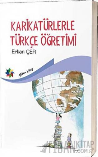 Karikatürlerle Türkçe Öğretimi Erkan Çer