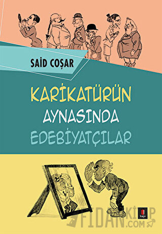 Karikatürün Aynasında Edebiyatçılar Said Coşar