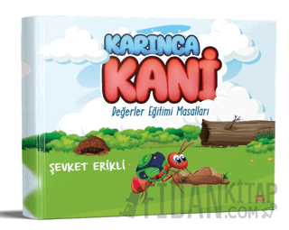 Karınca Kani Değerler Eğitimi Masalları Şevket Erikli