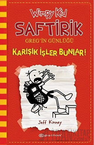 Karışık İşler Bunlar! - Saftirik Greg’in Günlüğü 11 (Ciltli) Jeff Kinn