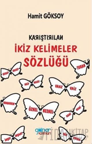 Karıştırılan İkiz Kelimeler Sözlüğü Hamit Göksoy