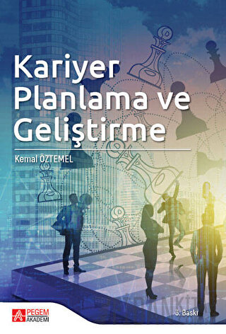 Kariyer Planlama ve Geliştirme Kemal Öztemel