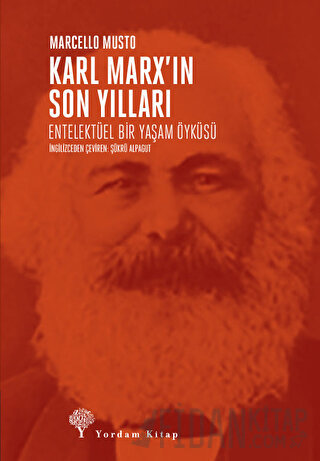 Karl Marx’ın Son Yılları Marcello Musto