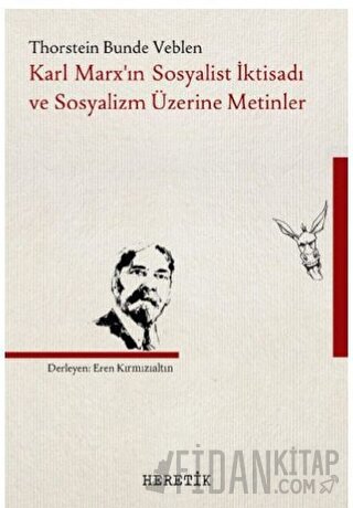 Karl Marx’ın Sosyalist İktisadı ve Sosyalizm Üzerine Metinler Thorstei