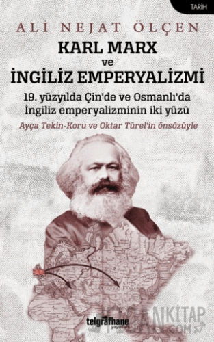 Karl Marx ve İngiliz Emperyalizmi Ali Nejat Ölçen