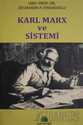 Karl Marx ve Sistemi Ziyaeddin Fahri Fındıkoğlu