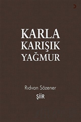 Karla Karışık Yağmur Rıdvan Sözener