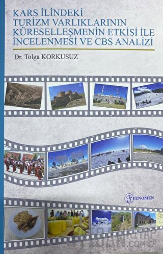 Kars İlindeki Turizm Varlıklarının Küreselleşmenin Etkisi ile İncelenm