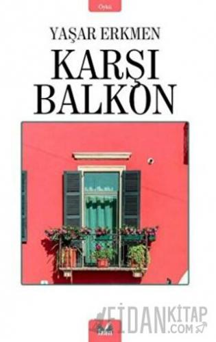 Karşı Balkon Yaşar Erkmen