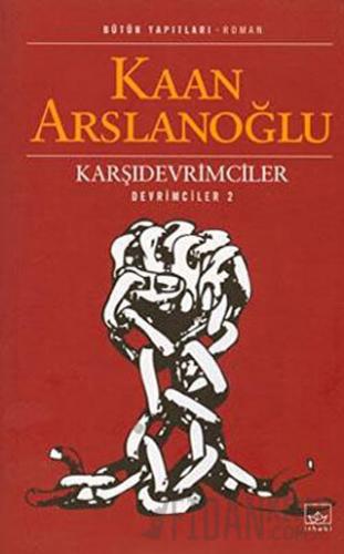 Karşıdevrimciler Kaan Arslanoğlu