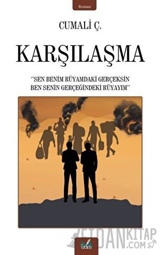 Karşılaşma Cumali Ç.