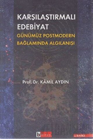 Karşılaştırmalı Edebiyat Günümüz Postmodern Bağlamda Algılanışı Kamil 