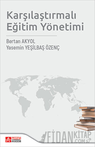 Karşılaştırmalı Eğitim Yönetimi Bertan Akyol