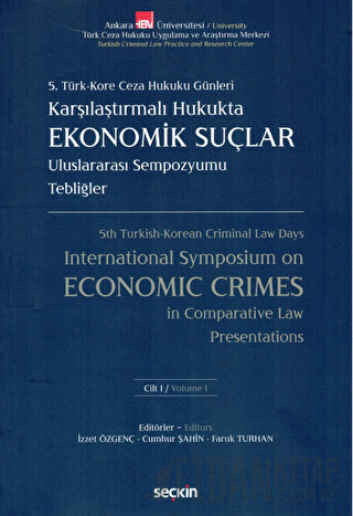 5. Türk – Kore Ceza Hukuku GünleriKarşılaştırmalı Hukukta Ekonomik Suç
