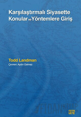 Karşılaştırmalı Siyasette Konular ve Yöntemlere Giriş Todd Landman