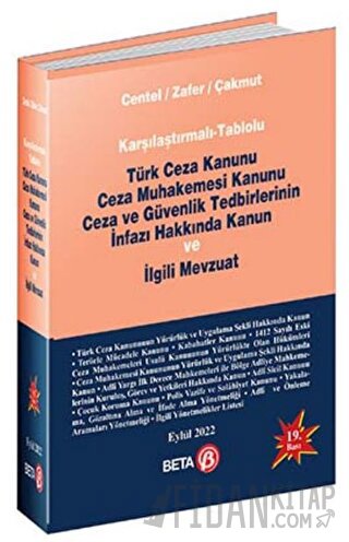 Karşılaştırmalı-Tablolu Türk Ceza Kanunu Ceza Muhakemesi Kanunu Ceza v