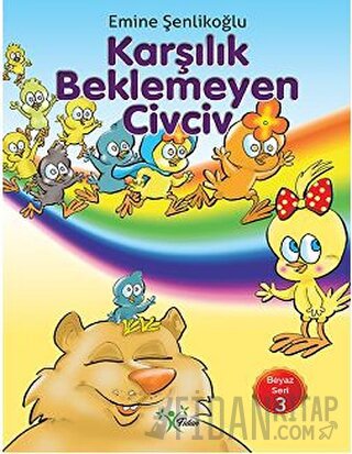 Karşılık Beklemeyen Civciv Emine Şenlikoğlu