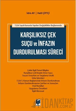 Karşılıksız Çek Suçu ve İnfazın Durdurulması Süreci Halil Çiftçi