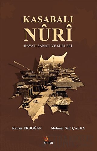 Kasabalı Nuri Hayatı Sanatı ve Şiirleri Kenan Erdoğan