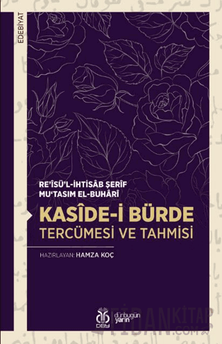 Kaside-i Bürde Tercümesi ve Tahmisi Re’isü’l-İhtisab Şerif Mu‘tasım El