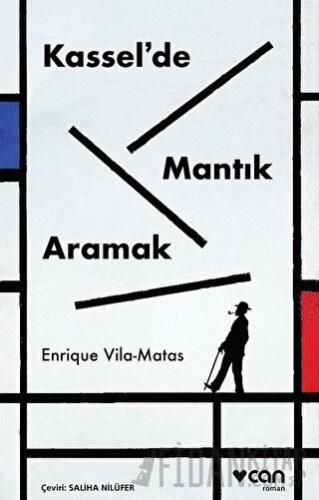 Kassel'de Mantık Aramak Enrique Vila - Matas