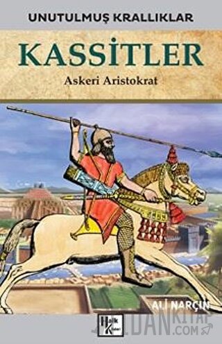 Kassitler - Unutulmuş Krallıklar Ali Narçın