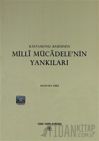 Kastamonu Basınında Milli Mücadelenin Yankıları Mustafa Eski