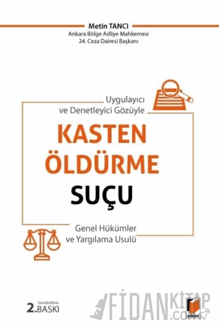 Kasten Öldürme Suçu (Genel Hükümler ve Yargılama Usulü) Metin Tancı