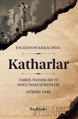 Katharlar - Engizisyon Kıskacında Göksel Sarı