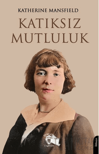 Katıksız Mutluluk Katherine Mansfield