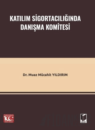 Katılım Sigortacılığında Danışma Komitesi Muaz Mücahit Yıldırım