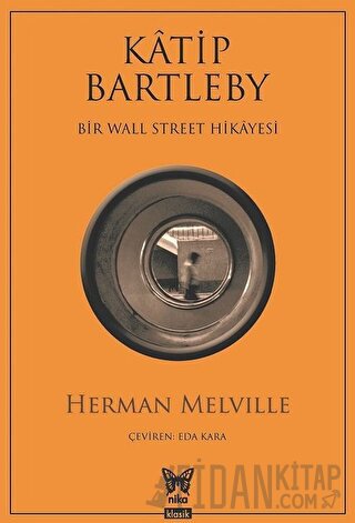 Katip Bartleby - Bir Wall Street Hikayesi Herman Melville