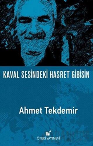 Kaval Sesindeki Hasret Gibisin (Ciltli) Ahmet Tekdemir