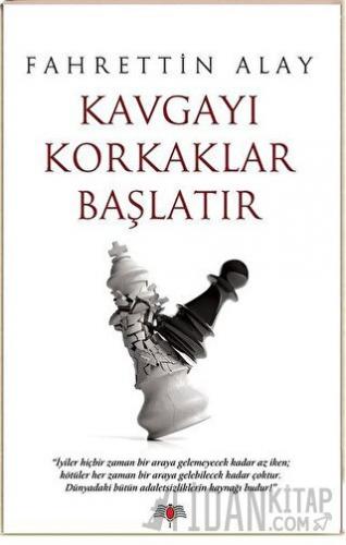 Kavgayı Korkaklar Başlatır Fahrettin Alay