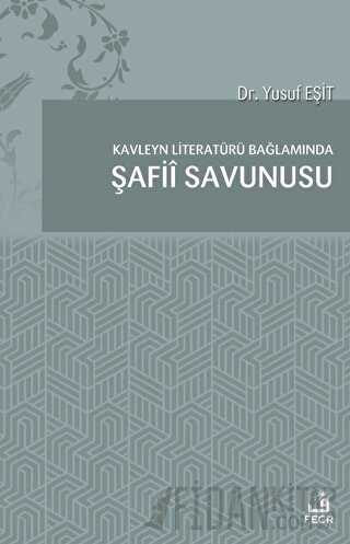 Kavleyn Literatürü Bağlamında Şafiî Savunusu Yusuf Eşit