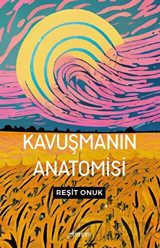 Kavuşmanın Anatomisi Reşit Onuk