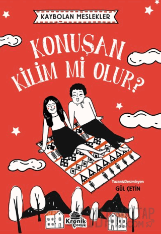 Kaybolan Meslekler: Konuşan Kilim mi Olur? Gül Çetin