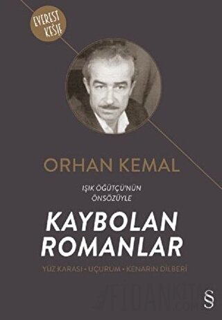 Kaybolan Romanlar (Yüz Karası - Uçurum - Kenarın Dilberi) Orhan Kemal