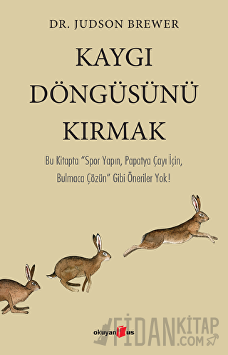 Kaygı Döngüsünü Kırmak Judson Brewer