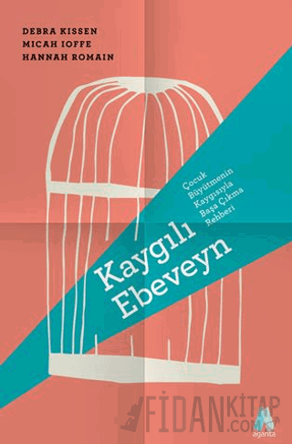 Kaygılı Ebeveyn Debra Kissen