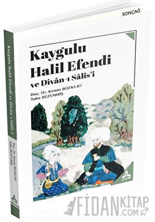 Kaygulu Halil Efendi ve Divan-ı Salis'i Kenan Bozkurt