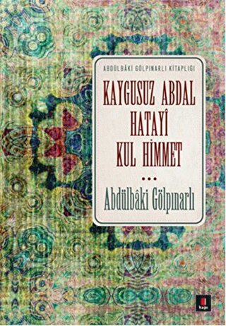 Kaygusuz Abdal Hatayi Kul Himmet (Ciltli) Abdülbaki Gölpınarlı